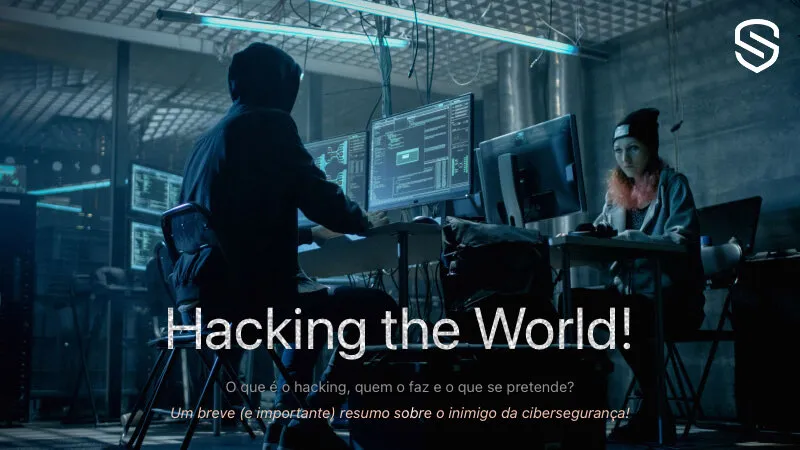 A hackear o mundo!