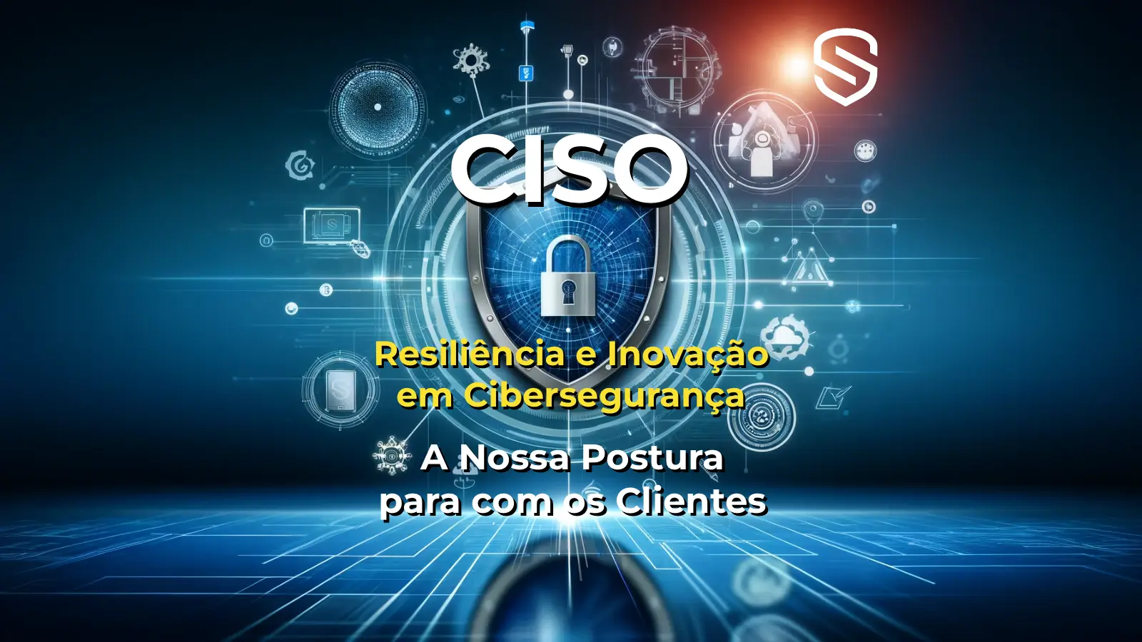 A nossa atitude perante os clientes: resiliência e inovação em cibersegurança