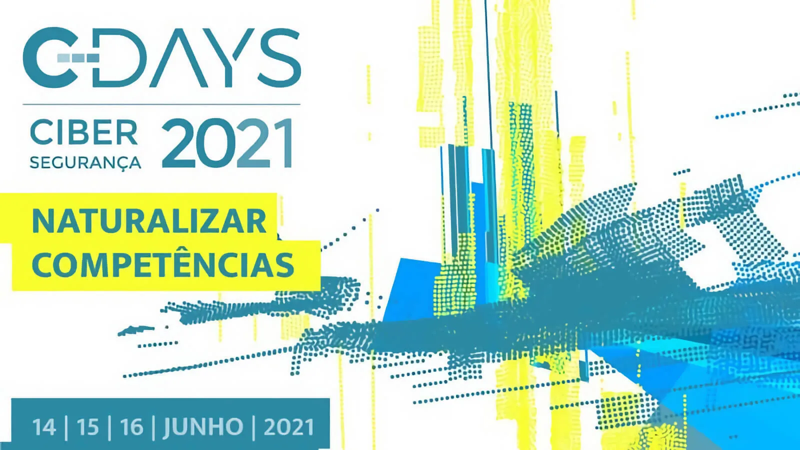 Capa do artigo: C-Days | CIBERSEGURANÇA 2021 - Naturalizar Competências