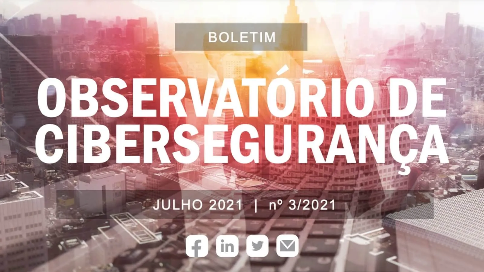 Capa do artigo: Boletim 3/2021 do Observatório de Cibersegurança