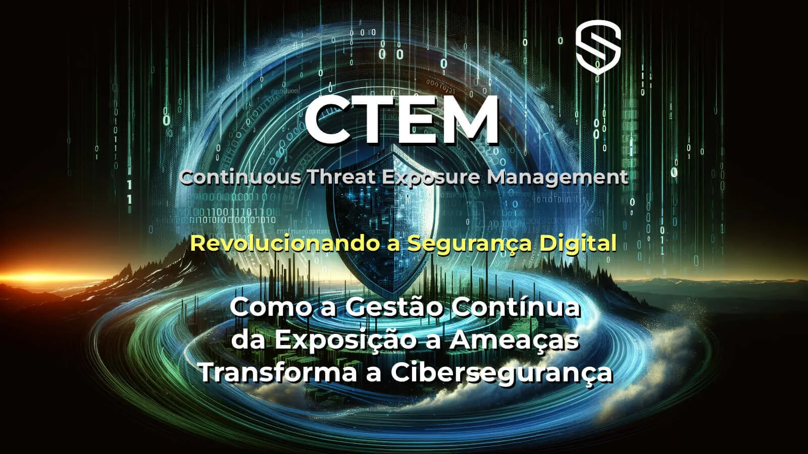 Capa do artigo: CTEM - Revolucionar a Segurança Digital